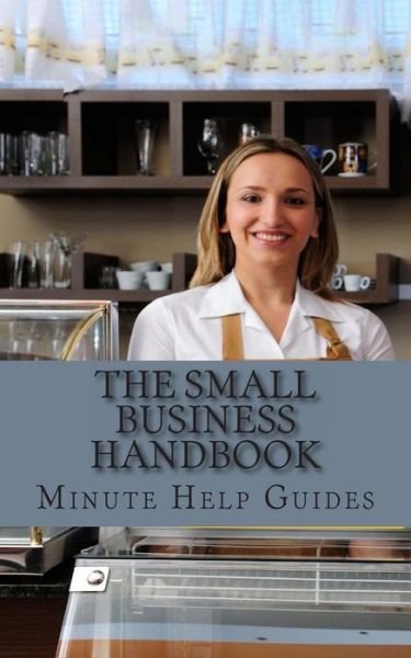 Cover for Minute Help Guides · The Small Business Handbook: 25 Profitable Small Business Ideas (Paperback Book) (2012)