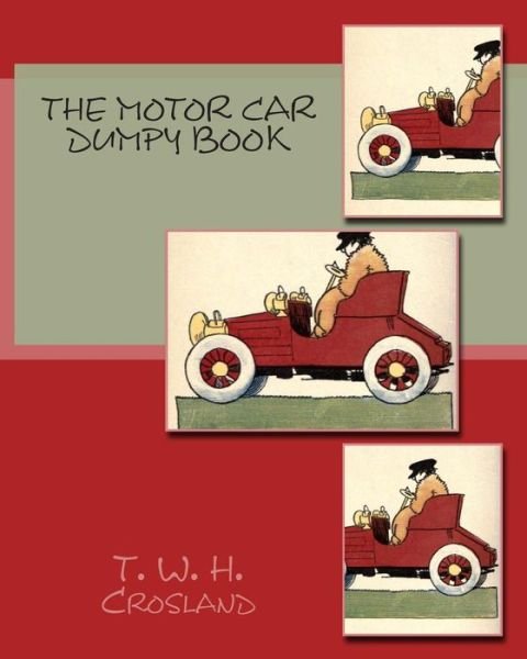 Cover for T W H Crosland · The Motor Car Dumpy Book (Pocketbok) (2012)