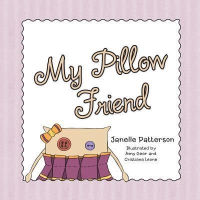 Cover for Janelle Patterson · My Pillow Friend (Paperback Book) (2015)