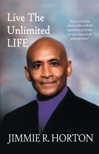 Cover for Jimmie R. Horton · Live the Unlimited Life (Paperback Book) (2014)