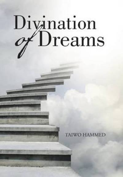 Cover for Taiwo Hammed · Divination of Dreams (Inbunden Bok) (2014)