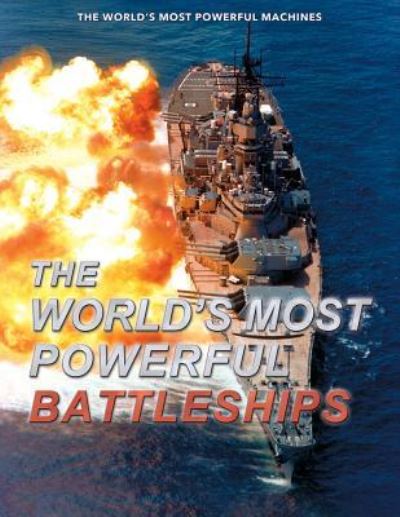 Cover for David Ross · The World's Most Powerful Battleships (Innbunden bok) (2016)