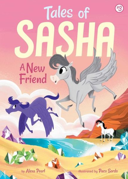 Tales of Sasha 3: A New Friend - Alexa Pearl - Books - Little Bee Books - 9781499803983 - May 2, 2017