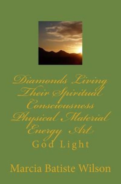 Cover for Marcia Batiste Smith Wilson · Diamonds Living Their Spiritual Consciousness Physical Material Energy Art (Pocketbok) (2014)