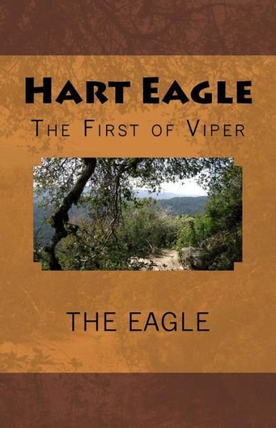 The Eagle · Hart Eagle: the First of Viper (Wanted) (Volume 2) (Taschenbuch) (2014)