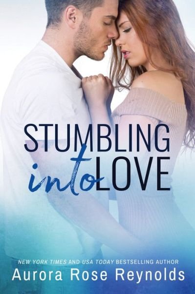 Stumbling Into Love - Fluke My Life - Aurora Rose Reynolds - Bøger - Amazon Publishing - 9781503951983 - 30. januar 2018