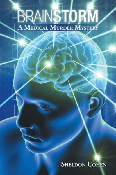 Cover for Sheldon Cohen · Brainstorm: a Medical Murder Mystery (Paperback Bog) (2015)