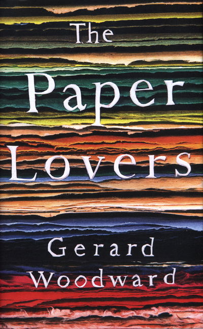 Cover for Gerard Woodward · The Paper Lovers (Hardcover Book) (2018)