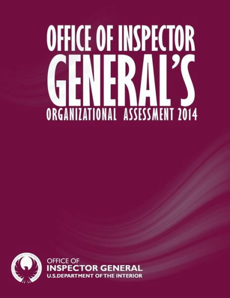 Cover for U S Department of the Interior · Office of Inspector General's Organizational Assessment 2014 (Paperback Book) (2015)