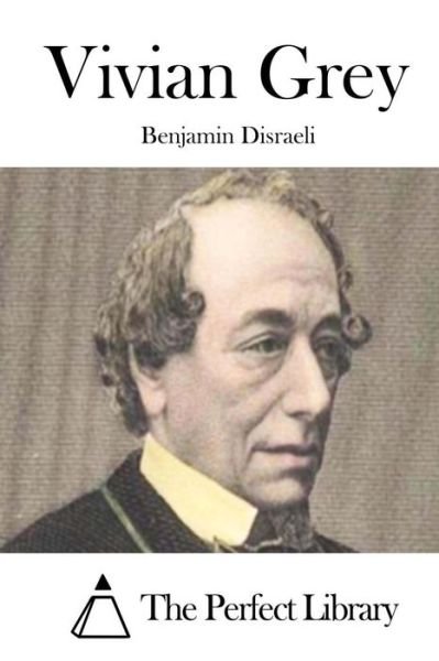 Cover for Benjamin Disraeli · Vivian Grey (Paperback Book) (2015)