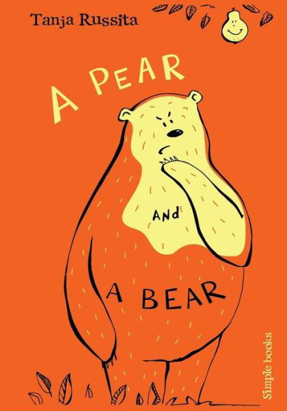 A Pear and a Bear: Sight Word Fun for Beginner Readers - Tanja Russita - Boeken - Createspace - 9781512270983 - 21 mei 2015
