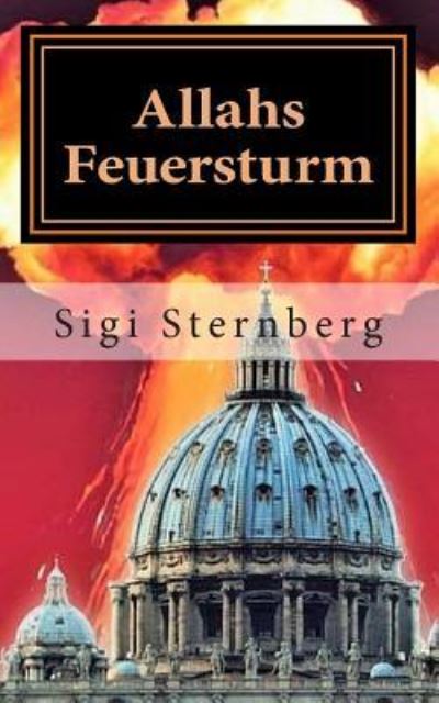 Cover for Sigi Sternberg · Allahs Feuersturm (Paperback Book) (2015)