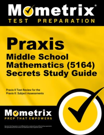 Cover for Mometrix · Praxis Middle School Mathematics  Secrets Study Guide (Book) (2023)