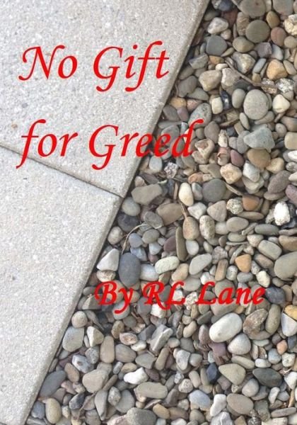 Cover for Rl Lane · No Gift for Greed (Paperback Book) (2015)