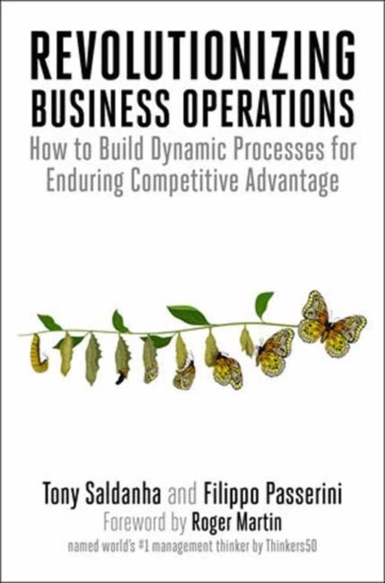 Cover for Tony Saldanha · Revolutionizing Business Operations: How to Build Dynamic Processes for Enduring Competitive Advantage (Paperback Book) (2023)