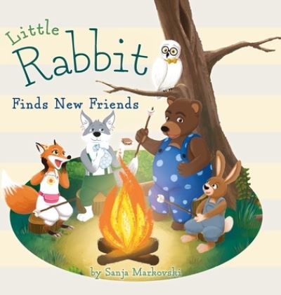 Cover for Sanja Markovski · Little Rabbit Finds New Friends (Hardcover Book) (2021)