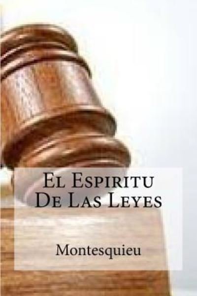 Cover for Montesquieu · El Espiritu De Las Leyes (Paperback Book) (2016)