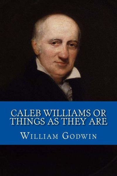 Cover for William Godwin · Caleb Williams Or Things As They Are (Paperback Book) (2016)