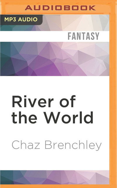 Cover for Chaz Brenchley · River of the World (Płyta CD z plikami MP3) (2016)