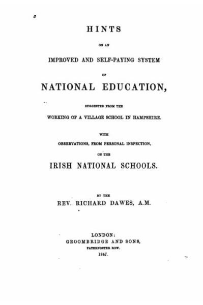 Cover for Richard Dawes · Hints on an Improved and Self-Paying System of National Education, Suggested From the Working of a Village school in Hampshire (Paperback Bog) (2016)