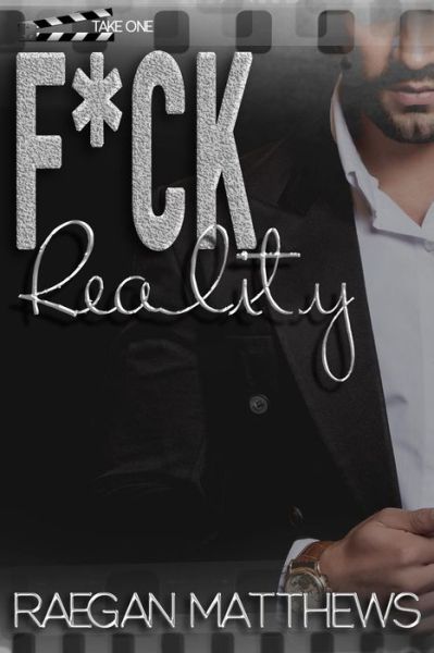 Cover for Raegan Matthews · F*ck Reality (Paperback Book) (2016)