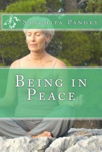 Cover for Sanchita Pandey · Being in Peace (Paperback Book) (2017)