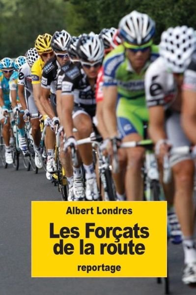 Cover for Albert Londres · Les Forçats de la route (Paperback Book) (2016)