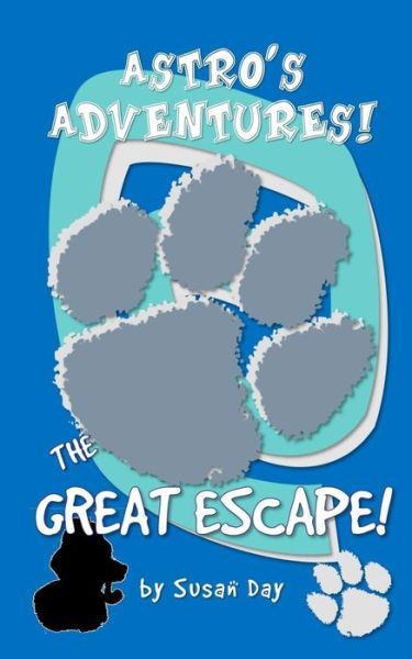 The Great Escape - Astro's Adventures Pocket Edition - Susan Day - Książki - Createspace Independent Publishing Platf - 9781539828983 - 30 października 2016