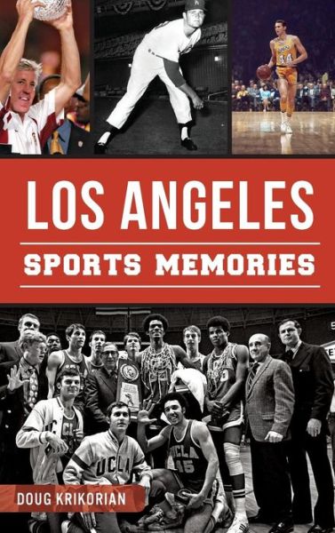 Cover for Doug Krikorian · Los Angeles Sports Memories (Hardcover Book) (2015)