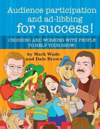 Cover for Dale Brown · Audience Participation and Ad-Libbing for Success (Paperback Book) (2017)