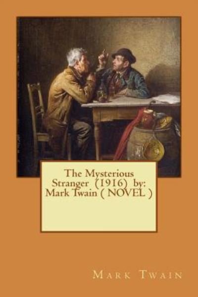 Cover for Mark Twain · The Mysterious Stranger (1916) by (Paperback Book) (2017)
