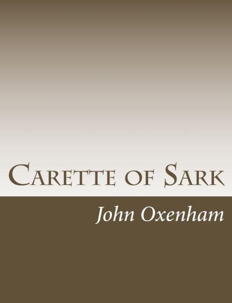 Cover for John Oxenham · Carette of Sark (Pocketbok) (2017)