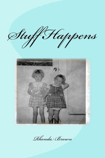 Cover for Rhonda Brown · Stuff Happens (Paperback Book) (2017)