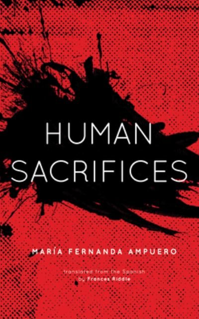 Cover for María Fernanda Ampuero · Human Sacrifices (Paperback Book) (2023)