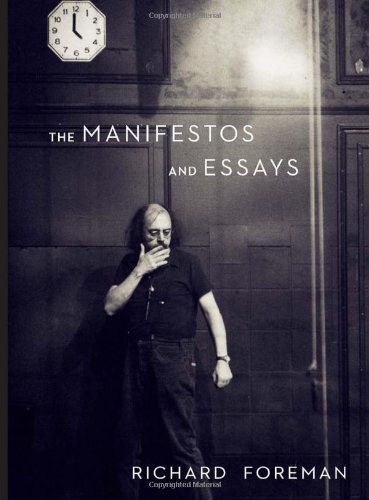 Cover for Richard Foreman · Richar Foreman: The Manifestos and Essays (Paperback Book) (2013)