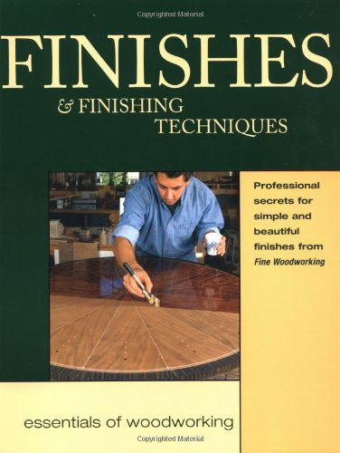 Cover for Editors of Fine Woodworking · Finishes &amp; Finishing Techniques: Professional Secrets for Simple &amp; Beautiful Finish (Essentials of Woodworking) (Paperback Book) (1999)