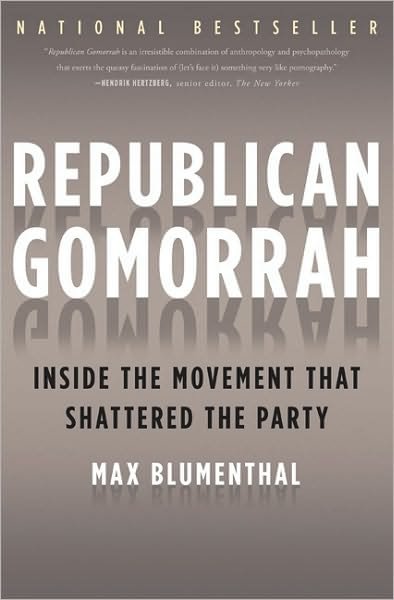 Cover for Max Blumenthal · Republican Gomorrah: Inside the Movement That Shattered the Party (Gebundenes Buch) (2008)