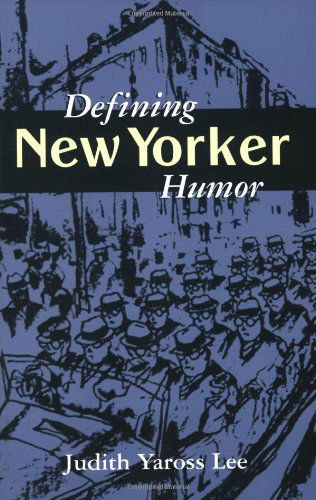 Cover for Judith Yaross Lee · Defining &quot;&quot;New Yorker&quot;&quot; Humor (Paperback Book) [1st edition] (2000)