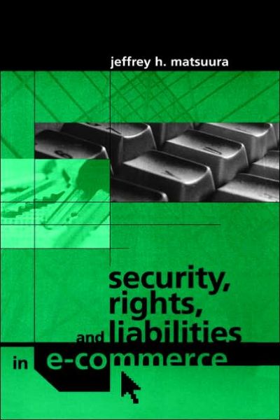 Cover for Matsuura, Jeffrey, H · Security, Rights and Liabilities in E-co (Hardcover Book) (2001)