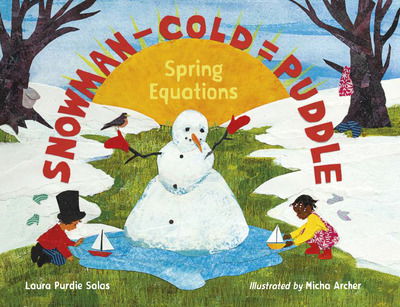 Cover for Laura Purdie Salas · Snowman - Cold = Puddle: Spring Equations (Inbunden Bok) (2019)