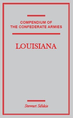 Cover for Stewart Sifakis · Compendium of the Confederate Armies, Louisiana (Paperback Book) (2009)