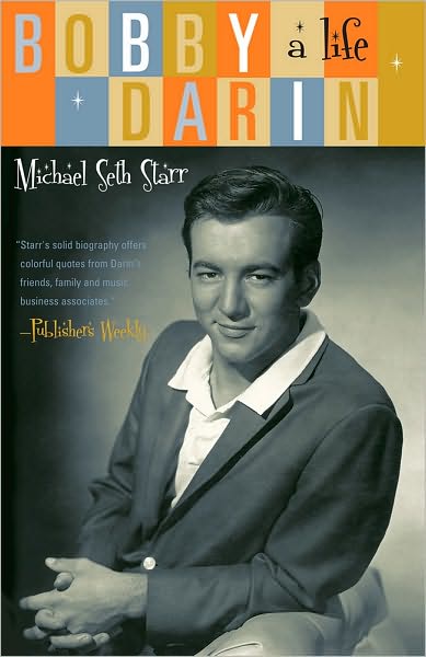 Cover for Michael Seth Starr · Bobby Darin: A Life (Paperback Book) (2011)