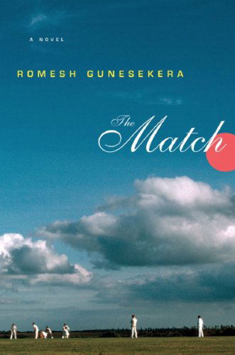 Cover for Romesh Gunesekera · The Match (Hardcover Book) (2008)