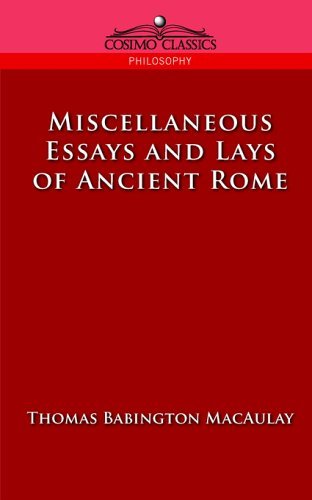 Cover for Thomas Babington Macaulay · Miscellaneous Essays and Lays of Ancient Rome (Cosimo Classics Philosophy) (Pocketbok) (2005)
