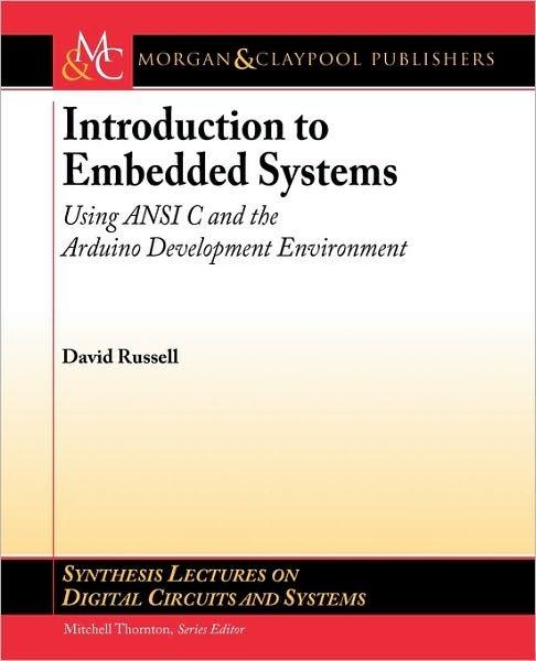 Cover for David Russell · Introduction to Embedded Systems: Using ANSI C and the Arduino Development Environment - Synthesis Lectures on Digital Circuits and Systems (Taschenbuch) (2010)