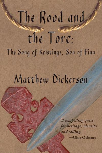 Cover for Matthew Dickerson · The Rood and the Torc: The Song of Kristinge, Son of Finn (Paperback Book) (2014)