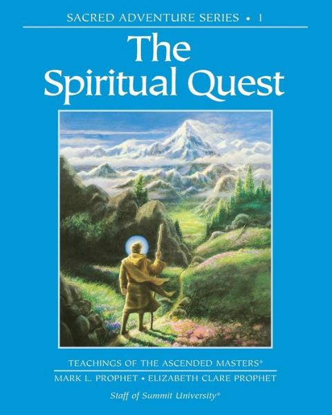 Cover for Prophet, Mark L. (Mark L. Prophet) · The Spiritual Quest: Sacred Adventure 1 Teachings of the Ascended Masters (Paperback Book) (2018)