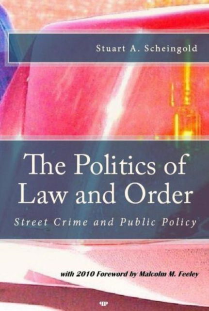 Cover for Stuart a Scheingold · The Politics of Law and Order (Hardcover Book) (2016)