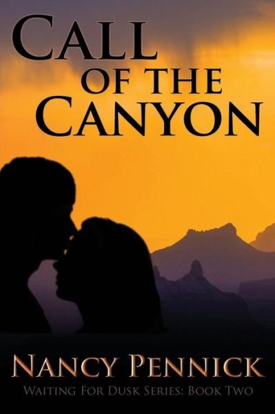 Cover for Nancy Pennick · Call of the Canyon (Paperback Book) (2013)