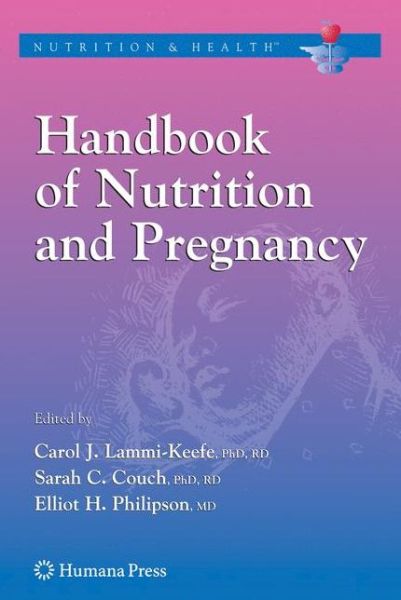 Cover for Carol J Lammi-keefe · Handbook of Nutrition and Pregnancy - Nutrition and Health (Paperback Book) [Softcover reprint of hardcover 1st ed. 2008 edition] (2010)